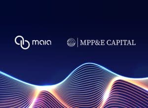 MAIA Powering the Launch and Growth of MPP&E Capital